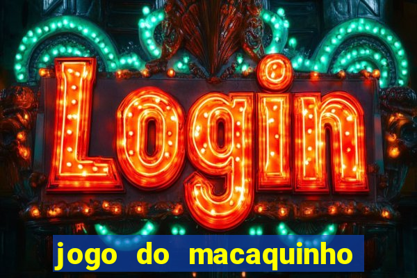 jogo do macaquinho que ganha dinheiro